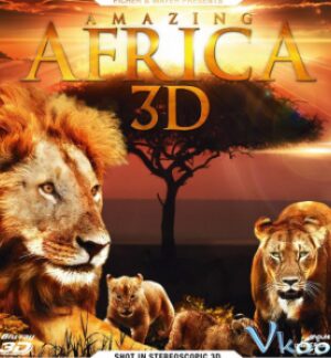 Châu Phi Huyền Diệu - Amazing Africa