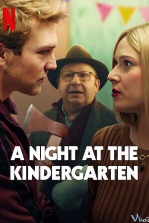 Đêm Ở Nhà Trẻ - A Night At The Kindergarten