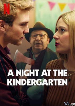Đêm Ở Nhà Trẻ – A Night At The Kindergarten