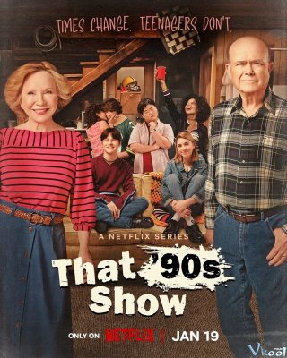 Chuyện Thập Niên 1990 – That ’90s Show