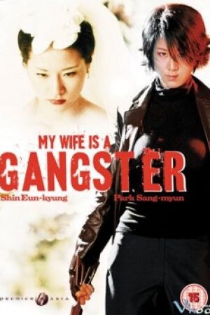 Vợ Tôi Là Mafia - My Wife Is A Gangster