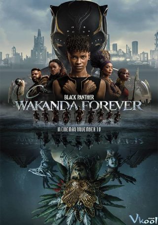Chiến Binh Báo Đen 2: Wakanda Bất Diệt – Black Panther: Wakanda Forever
