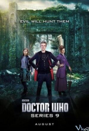 Bác Sĩ Vô Danh Phần 9 – Doctor Who Season 9
