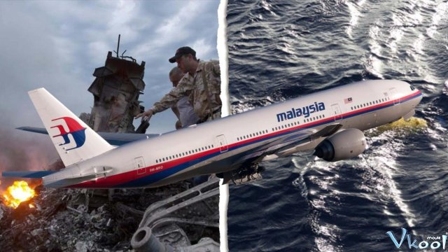 Xem Phim Mh370: Chiếc Máy Bay Biến Mất - Mh370: The Plane That Disappeared - Vkool.TV - Ảnh 1