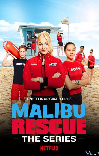 Đội Cứu Hộ Malibu: Loạt Phim – Malibu Rescue: The Series
