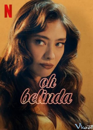 Aaahh Belinda – Oh Belinda