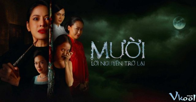 Xem Phim Mười: Lời Nguyền Trở Lại - Muoi: The Curse Returns - Vkool.TV - Ảnh 1