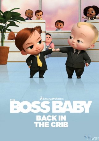Nhóc Trùm: Trở Lại Trong Nôi 2 – The Boss Baby: Back In The Crib Season 2