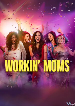 Những Bà Mẹ Công Sở 7 – Workin’ Moms Season 7