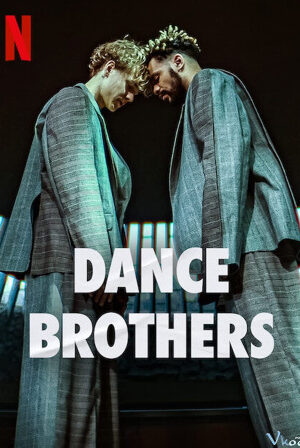 Anh Em Vũ Công – Dance Brothers