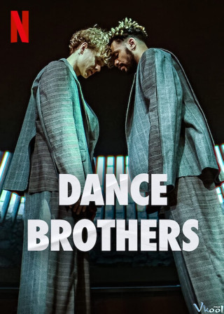Anh Em Vũ Công – Dance Brothers