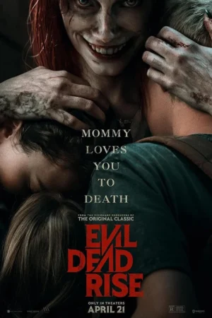 Ma Cây Trỗi Dậy - Evil Dead Rise