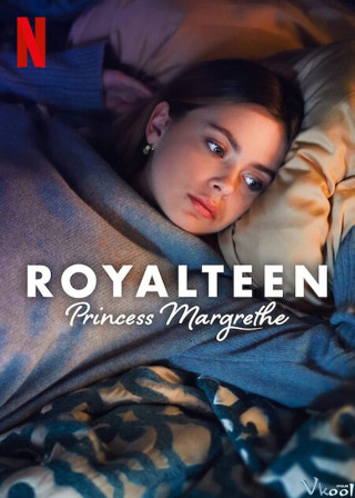 Royalteen: Công Chúa Margrethe – Royalteen: Princess Margrethe