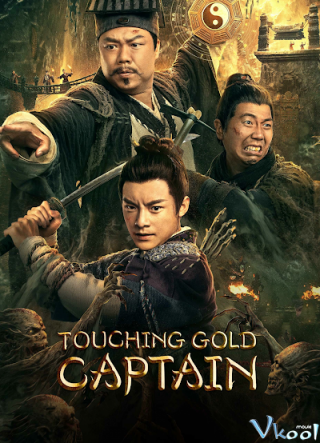 Ma Thổi Đèn: Lăng Mộ Mạc Kim – Touching Gold Captain