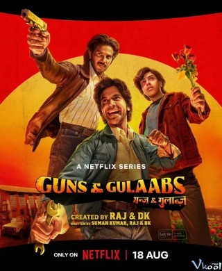 Súng Và Hoa Hồng: Phần 1 – Guns & Gulaabs Season 1