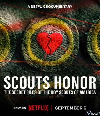 Danh Dự Hướng Đạo Sinh: Tài Liệu Bí Mật Về Hội Nam Hướng Đạo Mỹ – Scout’s Honor: The Secret Files Of The Boy Scouts Of America