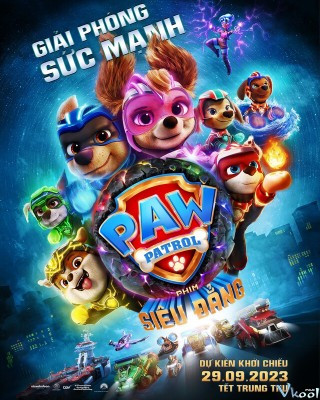 Paw Patrol: Phim Siêu Đẳng – Paw Patrol: The Mighty Movie