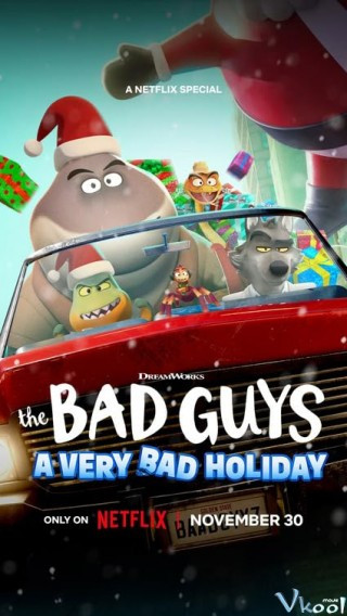 Những Kẻ Xấu Xa: Một Giáng Sinh Rất Xấu Xa – The Bad Guys: A Very Bad Holiday