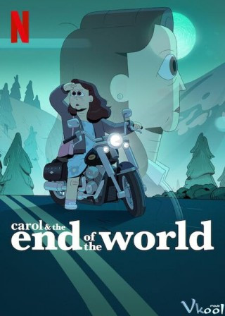 Carol Và Ngày Tận Thế – ​carol & The End Of The World