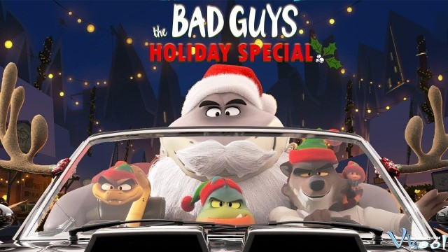 Xem Phim Những Kẻ Xấu Xa: Một Giáng Sinh Rất Xấu Xa - The Bad Guys: A Very Bad Holiday - Vkool.Net - Ảnh 1