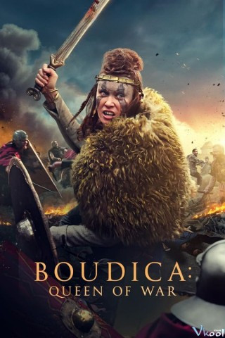 Boudica Nữ Hoàng Chiến Tranh – Boudica: Queen Of War