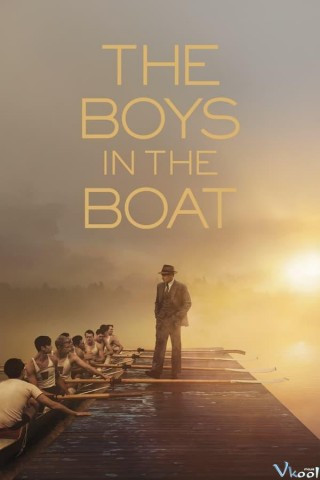 Những Chàng Trai Trên Thuyền - The Boys In The Boat